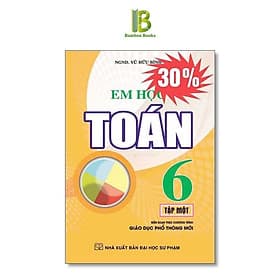 Em Học Toán Lớp 6 - Dùng Chung Cho Các Bộ SGK Hiện Hành - Vũ Hữu Bình - Hồng Ân - Bình