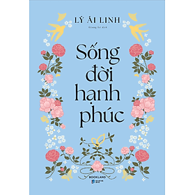 Sách Sống Đời Hạnh Phúc - Hạ