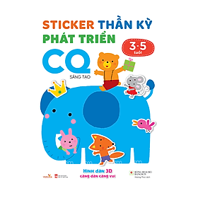 Sách cho bé - Sticker Thần Kỳ Phát Triển Chỉ Số CQ - Sáng Tạo - Dành cho trẻ 3-5 tuổi - Hình dán 3D càng dán càng vui - Vũ