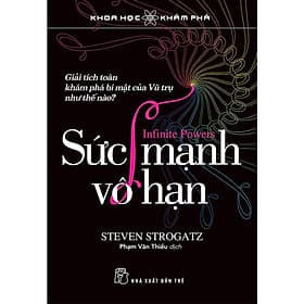 Khoa học khám phá: Sức mạnh vô hạn - Giải tích toán khám phá bí mật của Vũ trụ như thế nào? (NXB Trẻ) - Hạ