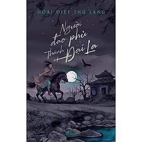 Người Đao Phủ Thành Đại La - Thanh Thanh