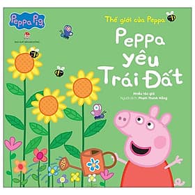 Thế Giới Của Peppa - Peppa Yêu Trái Đất - Kim