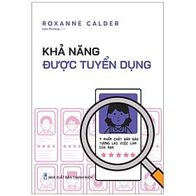 Khả Năng Được Tuyển Dụng - 7 Phẩm Chất Đảm Bảo Tương Lai Việc Làm Của Bạn - ML - Lâm Tú