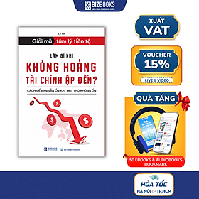 Sách Giải Mã Tâm Lý Tiền Tệ – Khủng Hoảng Tài Chính, Quản Lý Tiền, Kiểm Soát Dòng Tiền & Tư Duy Tài Chính Cá Nhân