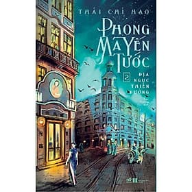 Phong Ma Yến Tước (Tập 2) - Địa ngục thiên đường - Nhã Nam