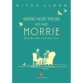 Sách Những Ngày Thứ Ba Với Thầy Morrie - Kim