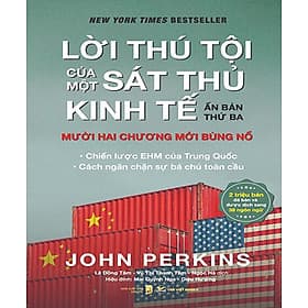 Lời Thú Tội Của Một Sát Thủ Kinh Tế (Bìa Cứng) - Tri Thức