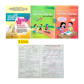 Sách Combo Luyện tư duy sáng tạo và phương pháp giải các bài toán hay và lạ ở tiểu học + Phương pháp giải toán tiểu học - Phương Phương