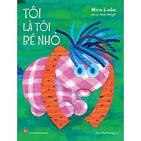 Sách Tôi Là Tôi Bé Nhỏ - Kim