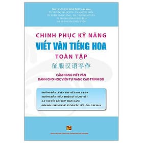 Chinh Phục Kỹ Năng Viết Văn Tiếng Hoa Toàn Tập - Chì