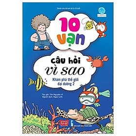 Sách 10 Vạn Câu Hỏi Vì Sao - Khám Phá Thế Giới Đại Dương 2 - Dương Di