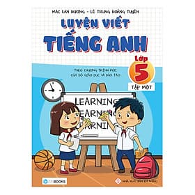 Sách Luyện Viết Tiếng Anh Lớp 5 (Tập 1) (Tái Bản) - Lê Lan Anh