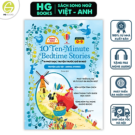 Sách Song Ngữ - 10 phút đọc truyện trước giờ đi ngủ: Truyện loài vật - Giúp Bé Phát Triển IQ và EQ