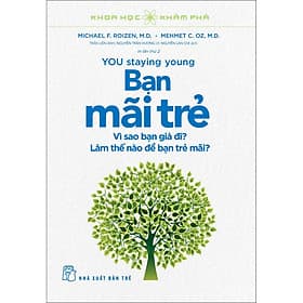 Sách Khoa học Khám phá. Bạn mãi trẻ - Khoa