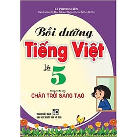 Bồi Dưỡng Tiếng Việt 5 - Dùng Cho Bộ Sách Chân Trời Sáng Tạo - Hồng Ân - An Vi