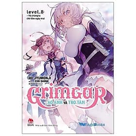 Sách Grimgar - Ảo Ảnh Và Tro Tàn - Tập 8 - Nha Nha