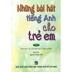 Những Bài Hát Tiếng Anh Cho Trẻ Em - Tập 1 (Không Kèm CD) - Nhân Trí Việt - Việt Anh