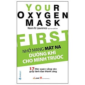 Nhớ Mang Mặt Nạ Dưỡng Khí Cho Mình Trước