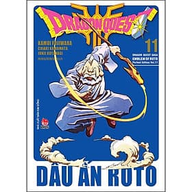 Dragon Quest - Dấu Ấn Roto (Dragon Quest Saga Emblem Of Roto) Perfect Edition - Tập 11 - ED