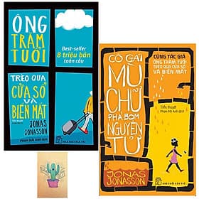 Combo Ông Trăm Tuổi Trèo Qua Cửa Sổ Và Biến Mất và Cô Gái Mù Chữ Phá Bom Nguyên Tử - Nguyên