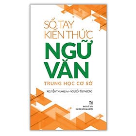 Sách Sổ Tay Kiến Thức Ngữ Văn Trung Học Cơ Sở - Nguyễn Thanh Lâm