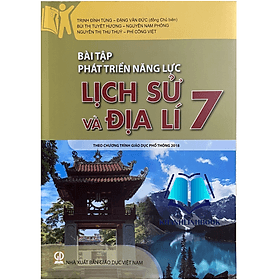Bài tập phát triển năng lực Lịch Sử và Địa Lí 7 - Pang Li Kin