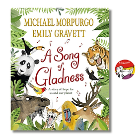 A Song of Gladness: A Story of Hope for Us & Our Planet by Michael Morpurgo | Children's Book - Michael McCarthy