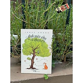 ANH MÈO VẰN VÀ CÔ CHIM ÉN - Jorge Amado - Thiên Nga dịch – Nhã Nam - Ánh Nga