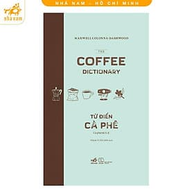 Từ Điển Cà Phê (Cà Phê Từ A Đến Z) (Nhã Nam HCM) - A Nam