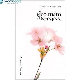 Gieo mầm hạnh phúc - Saigon Books