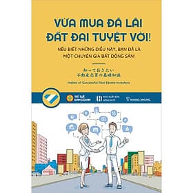 Vừa Mua Đã Lãi, Đất Đai Tuyệt Vời - Trí Tuệ Kinh Doanh (Nếu Biết Những Điều Này, Bạn Đã Là Một Chuyên Gia Bất Động Sản) - Nam Việt