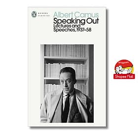 Speaking Out Lectures and Speeches, 1973-58 by Albert Camus - Penguin Modern Classics - Noble Prize - An