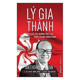 Lý Gia Thành - Ông Chủ Của Những Ông Chủ - Bản Quyền - Lý Gia
