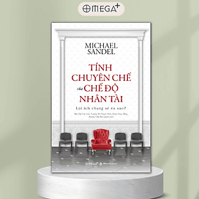 Sách Tính Chuyên Chế Của Chế Độ Nhân Tài: Lợi Ích Chung Sẽ Ra Sao? (Michael Sandel) - Michael McCarthy