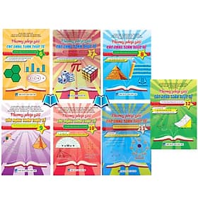 Phương Pháp Giải Các Dạng Toán Thực Tế Lớp 6.7.8.9.10.11.12 (Dùng Chung Cho Các Bộ Sách) (lẻ lớp tùy chọn) - Phương Phương