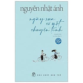 Nguyễn Nhật Ánh - Ngày Xưa Có Một Chuyện Tình - Ánh Nga