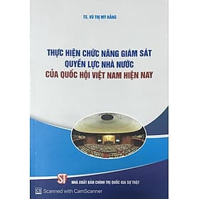 Thực hiện chức năng giám sát quyền lực nhà nước của Quốc hội Việt Nam hiện nay