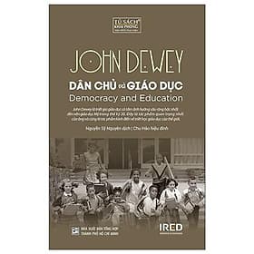 DÂN CHỦ VÀ GIÁO DỤC (Democracy and Education) - John Dewey - ED