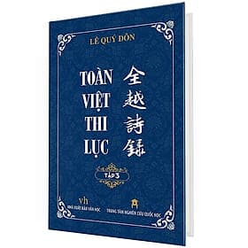 Bìa cứng-TOÀN VIỆT THI LỤC (Tập 3) –Lê Quý Đôn – Trung Tâm Nghiên Cứu Quốc Học - An Nam
