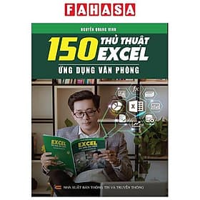 150 Thủ Thuật Excel - Ứng Dụng Văn Phòng - Fahasa