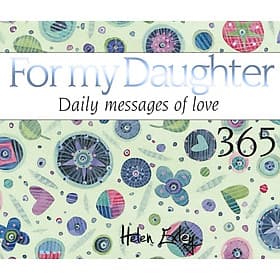 365 For My Daughter: Daily Messages Of Love (365 Great Days) - Nam Phương