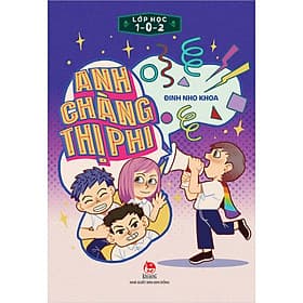 Kim Đồng - Lớp học 1-0-2 - Anh chàng thị phi - Kim Ân