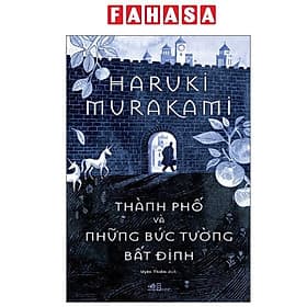 Thành Phố Và Những Bức Tường Bất Định - Nhã Nam