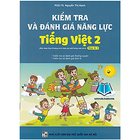 Kiểm tra và đánh giá năng lực Tiếng Việt 2 - học kì 1 (Biên soạn theo chương trình GDPT 2018) - An Vi