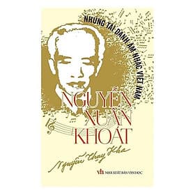 Những Tài Danh Âm Nhạc Việt Nam - Nguyễn Xuân Khoát - Nguyễn Thụy Kha - VIETNAMBOOK - Nguyễn Nam