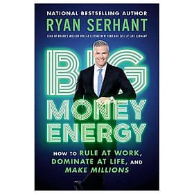 Big Money Energy: How To Rule At Work, Dominate At Life, And Make Millions - Én