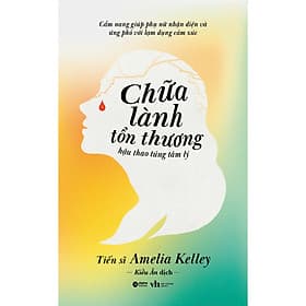 Sách Chữa Lành Tổn Thương Hậu Thao Tứng Tâm Lý - Thương Thương