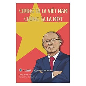 Sách Chúng Ta Là Việt Nam, Chúng Ta Là Một - Jang Won Jae