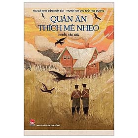 Tác Giả Kinh Điển Nhật Bản_Truyện Hay Cho Tuổi Học Đường_Tập 4 - Quán Ăn Thích Mè Nheo - Kim Ân
