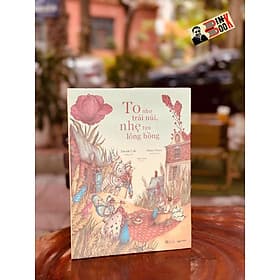 TO NHƯ TRÁI NÚI, NHẸ TỰA LÔNG HỒNG – Davide Calì - Marco Somà minh họa – Crabit Kidbooks - NXB Hà Nội - 